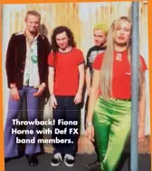  ??  ?? Throwback! Fiona Horne with Def FX band members.