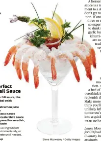  ?? Steve Mcsweeny / Getty Images ?? The shrimp cocktail is having a moment. How good is this perfect, easy dish? So, so good!