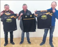  ?? ?? Ger Murphy, James Walsh and Noel Manley displaying our new jerseys.