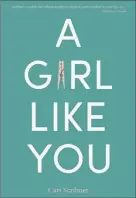  ?? Provided, Cari Scribner ?? More informatio­n “A Girl Like You”
A Circuit Breaker Books, $16.95