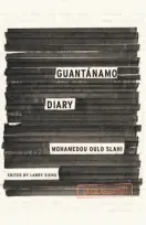  ??  ?? Guantánamo Diary By Mohamedou Ould Slahi; edited by Larry Siems (Little, Brown; 379 pages; $29)