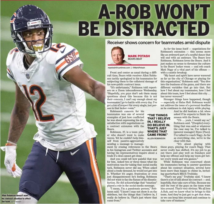  ?? GETTY IMAGES ?? Allen Robinson doesn’t want his contract situation to affect the team.