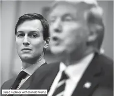  ??  ?? Jared Kushner with Donald Trump