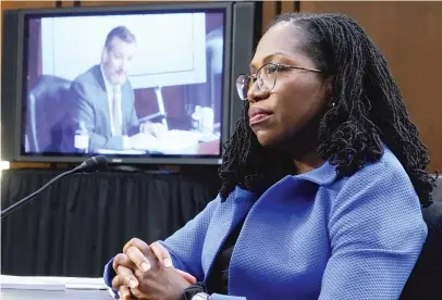  ?? ALEX BRANDON/ASSOCIATED PRESS ?? Supreme Court nominee Ketanji Brown Jackson listens to Sen. Ted Cruz, R-Texas, on Wednesday, during Jackson’s confirmati­on hearing on Capitol Hill in Washington.