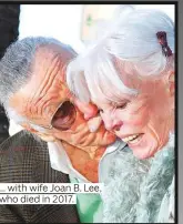  ??  ?? ... with wife Joan B. Lee, who died in 2017.