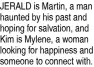  ??  ?? JerAld is Martin, a man haunted by his past and hoping for salvation, and Kim is Mylene, a woman looking for happiness and someone to connect with.
