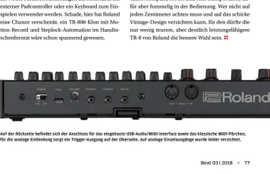  ??  ?? Auf der Rückseite befindet sich der Anschluss für das eingebaute USB-Audio/MIDI-Interface sowie das klassische MIDI-Pärchen, für die analoge Einbindung sorgt ein Trigger-Ausgang auf der Oberseite. Auf analoge Einzelausg­änge wurde leider verzichtet.