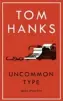  ??  ?? Uncommon Type: Some Stories By Tom Hanks William Heinemann, 416pp, £16.99