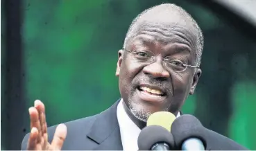  ?? PHOTO: REUTERS ?? Tanzania’s President John Magufuli has said his country’s women were lazy for not having more children.