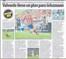  ??  ?? El plan se mantiene El 6 de agosto, MD ya avanzó que Valverde quiere a Griezmann para la 2018-19