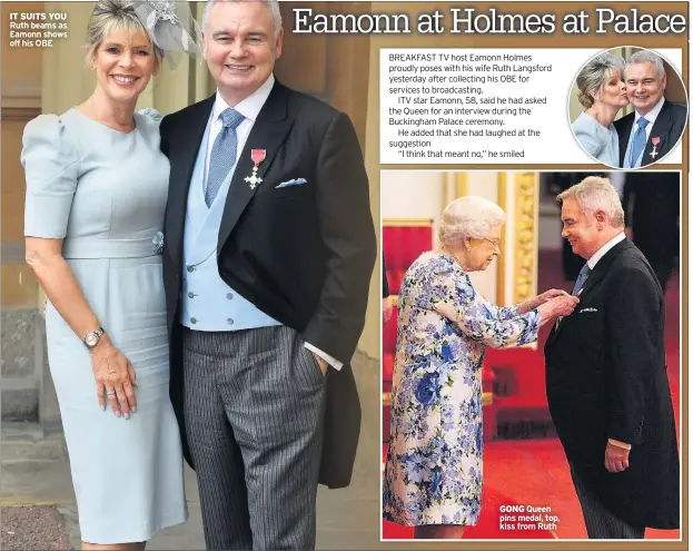  ??  ?? IT SUITS YOU Ruth beams as Eamonn shows off his OBE
