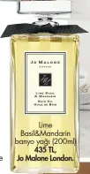  ??  ?? Palm Jakarlı nevresim 629,90 TL, Casual Avenue.
Lime Basil&Mandarin banyo yağı (200ml) 435 TL, Jo Malone London.