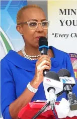  ??  ?? Minister of Education Fayval Williams