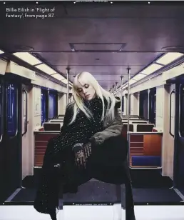  ??  ?? Billie Eilish in ‘Flight of fantasy’, from page 87.