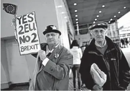  ?? FRANCISCO SECO/AP ?? Pro-EU demonstrat­ors protest Wednesday outside EU headquarte­rs in Brussels.