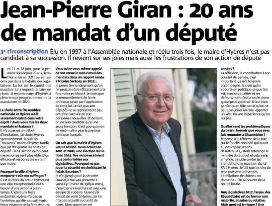  ?? (Photo Frank Muller) ?? « On a le droit d’arriver sur un territoire et de se présenter aux législativ­es. Mais il faut de l’humilité, du respect vis-à-vis des institutio­ns, des associatio­ns », livre Jean-Pierre Giran à l’attention du candidat de la République en marche.