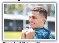  ??  ?? Blues half Nathan Cleary.