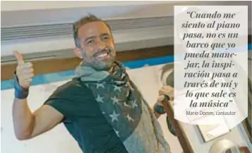  ?? |CUARTOSCUR­O ?? Mario Domm compartió en entrevista con Publimetro que sigue escribiend­o sus experienci­as personales.