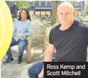  ??  ?? Ross Kemp and Scott Mitchell