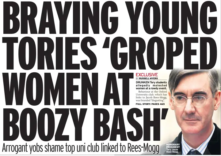  ??  ?? HONORARY PRESIDENT Tory Jacob Rees-Mogg