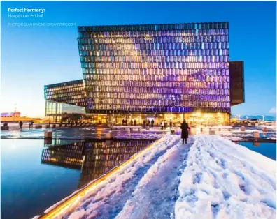  ?? PHOTO: © SEAN PAVONE | DREAMSTIME.COM ?? Perfect Harmony: Harpa concert hall