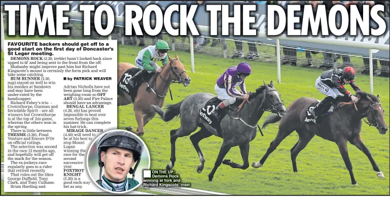  ??  ?? ON THE UP: Demons Rock winning at York and Richard Kingscote, inset