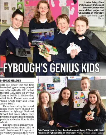  ?? Photo by Michelle Cooper Galvin Photo Michelle Cooper Galvin ?? Laoise Foley, Ciara O’Shea, Alan O’Shea and Sarah O’Connor with some of their projects at Fybough NS on Thursday. Erin Evans, Lauren Joy, Ava Ladden and Kerry O’Shea with their Projects at Fybough NS on Thursday.