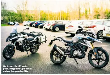  ??  ?? On its own the GS looks good, but grown-up Benelli makes it appear toy-like