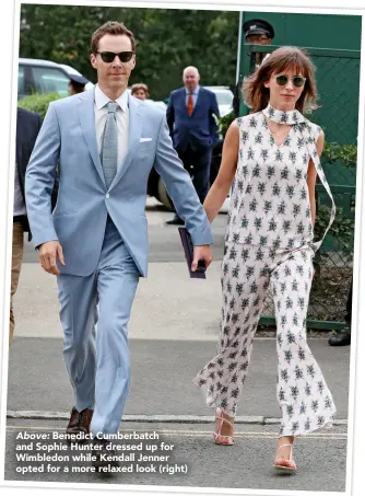  ??  ?? Above: Benedict Cumberbatc­h and Sophie Hunter dressed up for Wimbledon while Kendall Jenner opted for a more relaxed look (right)