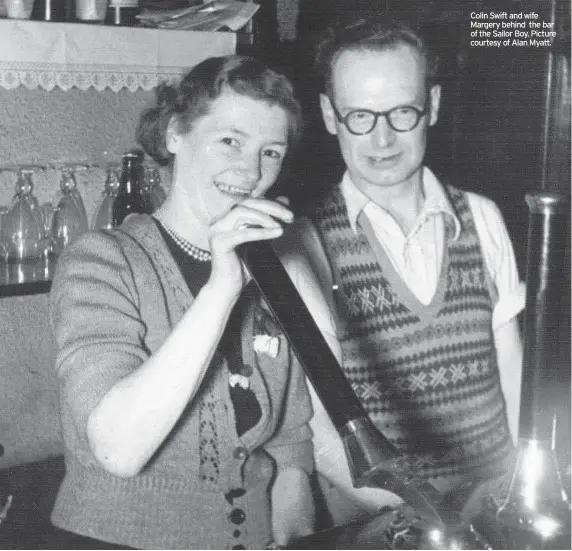  ??  ?? Colin Swift and wife Margery behind the bar of the Sailor Boy. Picture courtesy of Alan Myatt.