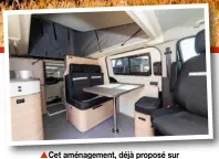  ?? ?? Cet aménagemen­t, déjà proposé sur VW Transporte­r, se décline aujourd’hui,
avec le Belize, sur Ford Custom.