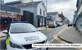  ??  ?? The scene of a fire in Nolton Street, Bridgend