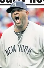  ?? Getty Images ?? FIRED UP: CC Sabathia screams after a strikeout to end the second inning in the Yankees’ 9-8 loss in Game 2.