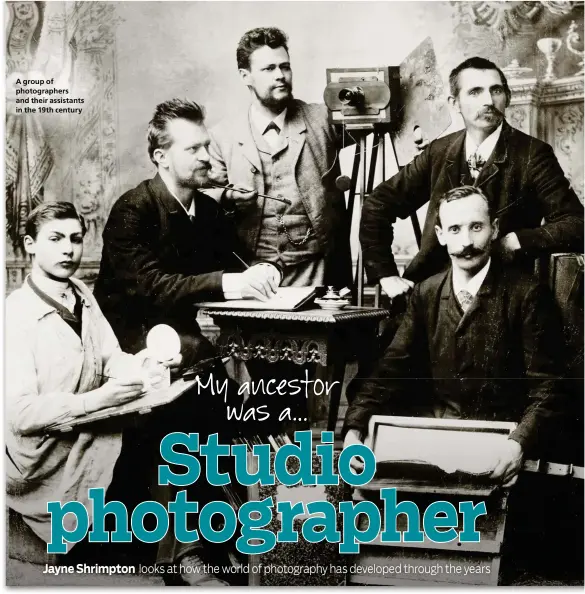  ??  ?? A group of photograph­ers and their assistants in the 19th century