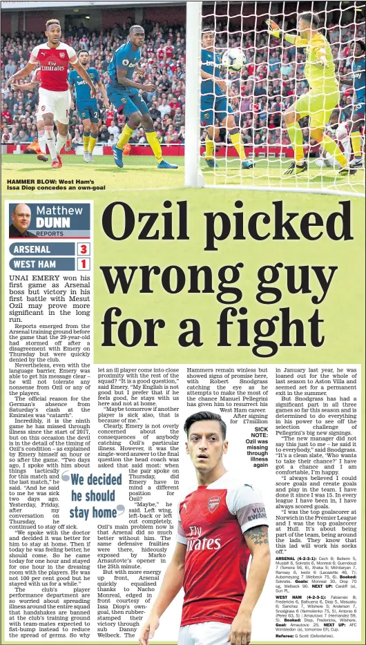  ?? Main picture: CHARLOTTE WILSON ?? HAMMER BLOW: West Ham’s Issa Diop concedes an own-goal SICK NOTE: Ozil was missing through illness again