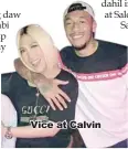  ??  ?? Vice at Calvin