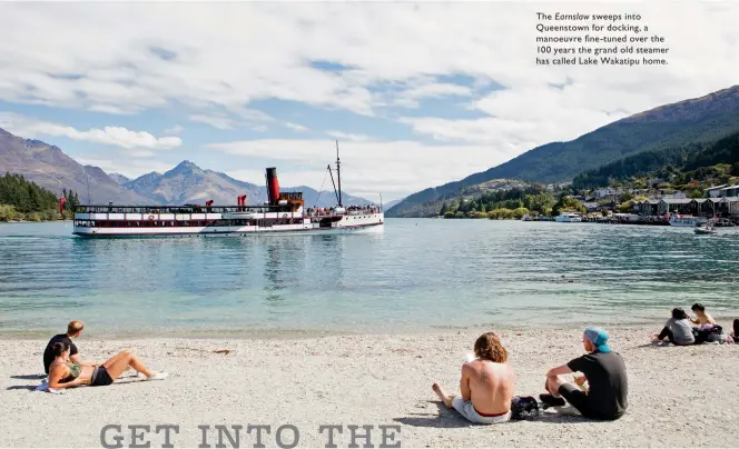  ??  ?? The Earnslaw sweeps into Queenstown for docking, a manoeuvre fine- tuned over the 100 years the grand old steamer has called Lake Wakatipu home.