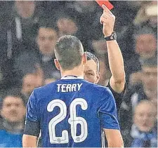  ??  ?? Chelsea’s John Terry is sent off yesterday.