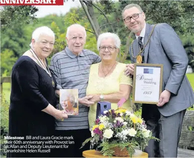  ??  ?? Milestone Bill and Laura Gracie mark their 60th anniversar­y with Provost Ian McAllan and Deputy Lieutenant for Lanarkshir­e Helen Russell