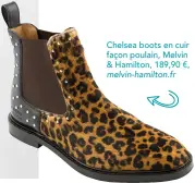  ??  ?? Chelsea boots en cuir façon poulain, Melvin &amp; Hamilton, 189,90 €, melvin-hamilton.fr