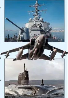  ??  ?? Gathering forces: from top, America’s guided-missile destroyer USS Donald Cook, one of the RAF’s Tornadoes and the Royal Navy submarine HMS Astute