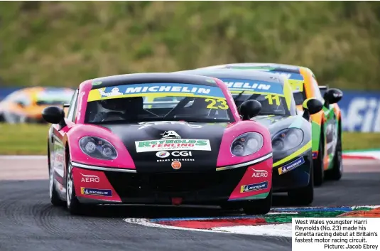  ??  ?? West Wales youngster Harri Reynolds (No. 23) made his Ginetta racing debut at Britain’s fastest motor racing circuit.
Picture: Jacob Ebrey