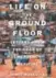  ??  ?? Life on the Ground Floor, by James Maskalyk, Doubleday Canada, 272 pages, $29.95.