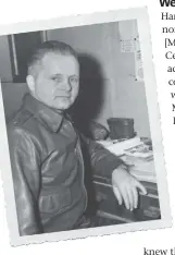  ?? (Photo via Jack Cook) ?? Maj. Gen. Glenn Barcus commanded the Fifth
Air Force from June 1952 through May 1953. His aids wouldn't disturb him at dinner, so the raid took place with no official command approval.