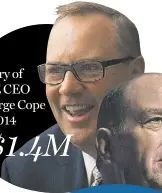  ??  ?? Salary of BCE CEO George Cope in 2014
$1.4M