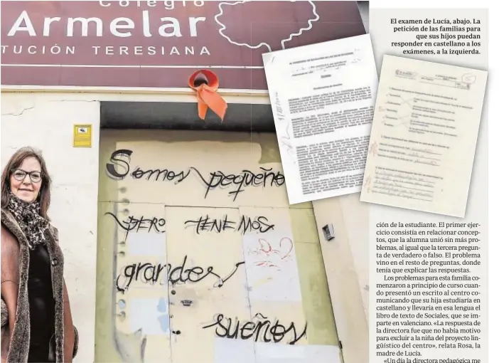  ?? ROBER SOLSONA ?? El examen de Lucía, abajo. La petición de las familias para que sus hijos puedan responder en castellano a los exámenes, a la izquierda.