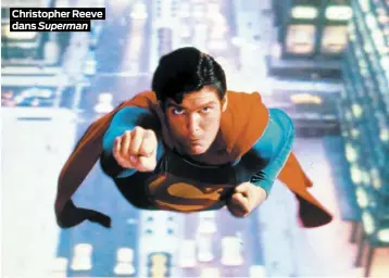  ??  ?? Christophe­r Reeve dans Superman