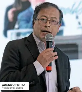  ?? ?? GUSTAVO PETRO Presidente electo