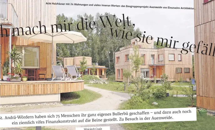  ?? ?? Acht Holzhäuser mit 24 Wohnungen und vielen inneren Werten: das Baugruppen­projekt
Auenweide von Einszueins Architektu­r.