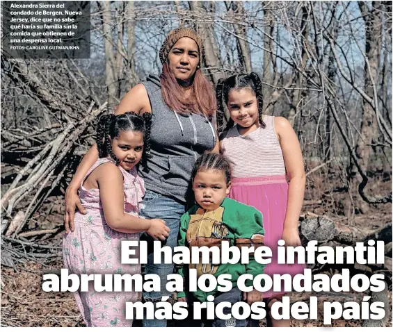  ?? FOTOS: CAROLINE GUTMAN/KHN ?? Alexandra Sierra del condado de Bergen, Nueva Jersey, dice que no sabe qué haría su familia sin la comida que obtienen de una despensa local.